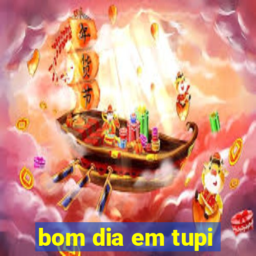 bom dia em tupi